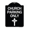 Signmission Church Parking Only Cross Symbol Heavy-Gauge Aluminum Architectural Sign, 24" x 18", BW-1824-24268 A-DES-BW-1824-24268 - alternate 1